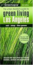 Greenopia, Los Angeles: The Urban Dweller's Guide to Green Living (Greenopia series)