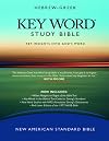 Hebrew-Greek Key Word Study Bible (New American Standard)