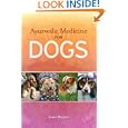 Ayurvedic Medicine for Dogs by Diane Morgan
