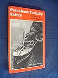 Petroleum tankship safety