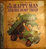 The Happy Man and His Dump Truck