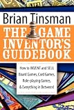 Image of The Game Inventor's Guidebook: How to Invent and Sell Board Games, Card Games, Role-Playing Games, & Everything in Between!
