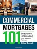 Commercial Mortgages 101: Everything You Need to Know to Create a Winning Loan Request Package
