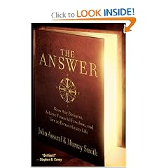 The Answer: Grow Any Business, Achieve Financial Freedom, and Live an Extraordinary Life