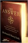 The Answer: Grow Any Business, Achieve Financial Freedom, and Live an Extraordinary Life