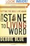 From Stone to Living Word: Letting the Bible Live Again