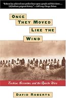 Once They Moved Like The Wind : Cochise, Geronimo, And The Apache Wars
