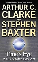Time's Eye: A Time Odyssey Book One: Time's Eye Bk. 1 (Gollancz S.F.)