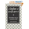 i before e (except after c): Old-School Ways to Remember Stuff