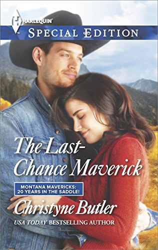 The Last-Chance Maverick (Montana Mavericks: 20 Years in the Saddle! Book 4)