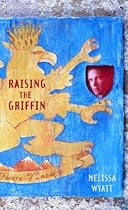 Raising The Griffin (Turtleback School & Library Binding Edition) Raising The Griffin (Turtleback School & Library Binding Edition)