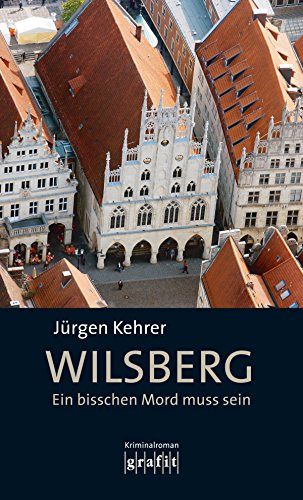 Wilsberg - Ein bisschen Mord muss sein: Wilsbergs 19. Fall (German Edition)