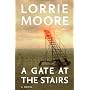 A Gate at the Stairs by Lorrie Moore