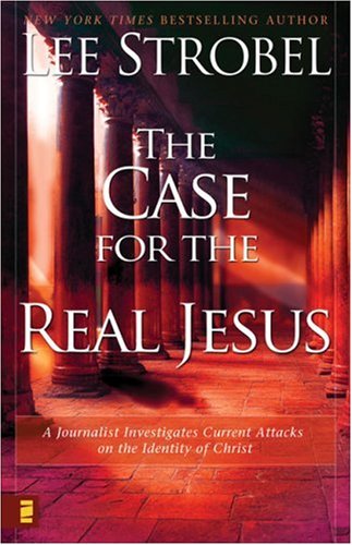 The Case for the Real Jesus: A Journalist Investigates Current Attacks on the Identity of Christ under General in The Books Store