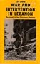 War and Intervention in Lebanon: The Israeli-Syrian Deterrence Dialogue