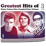 Greatest Hits of Ricky Nelson/Glen Campbell/Roy Orbison