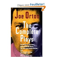 The Complete Plays: The Ruffain on the Stair, Entertaining Mr. Sloan, the Good and Faithful Servant, Loot, the Erpingham Camp, Funeral Games, What the Butler Saw