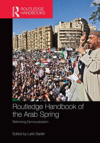 Routledge Handbook of the Arab Spring: Rethinking Democratization (Routledge Handbooks)