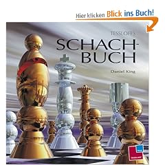 Tessloffs Schachbuch: Vom ersten Zug zum Matt