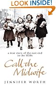 Call The Midwife: A True Story Of The East End In The 1950S