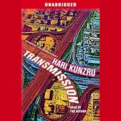 Transmission | [Hari Kunzru]