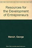 Resources for the development of entrepreneurs : a guided reading list and annotated bibliography for trainers, planners, decision-makers and administrators in governmental and non-governmental organi