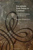 Ens rationis from Suárez to Caramuel : a study in scholasticism of the Baroque Era
