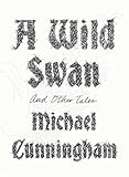 A wild swan : and other tales