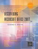 Discovering Microsoft Office 2007: Word, Excel, Access, Powerpoint