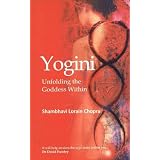 Yogini: Unfolding the Goddess Within