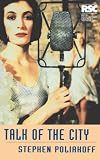 The Talk of the City (Modern Plays) (Modern Plays)