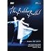 The Bolshoi Ballet: Romeo and Juliet, The Nutcracker, Swan Lake, Sleeping Beauty