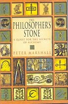 Philosopher's Stone: A Quest for the Secrets of Alchemy