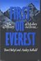 First On Everest the Mystery of Mallory and Irvine