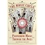The Magic Circle: Performing Magic Through the Ages
