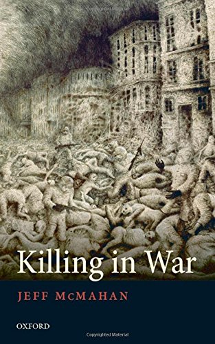 Killing in War (Uehiro Series in Practical Ethics)