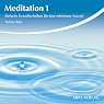 H&ouml;rbuch Meditation 1. Einfache Grundtechniken für eine erholsame Auszeit