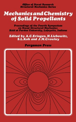Mechanics and Chemistry of Solid Propellants: Proceedings of the Fourth Symposium on Naval Structural Mechanics