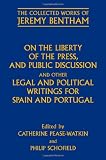On the liberty of the press, and public discussion, and other legal and political writings for Spain and Portugal
