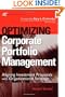 Optimizing Corporate Portfolio Management: Aligning Investment Proposals with Organizational Strategy