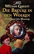 Die Br�cke in den Wolken. Das Haus des Magiers. Band 4