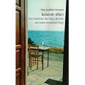 Kalamaki Affairs: Eine Geschichte �ber Kreta, die Liebe und andere wunderbare Dinge