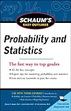 Schaum`s Easy Outline of Probability and Statistics, Revised Edition (Schaum`s Easy Outlines)