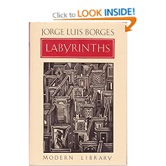 Labyrinths: Selected Stories and Other Writings