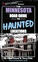 The Minnesota Road Guide to Haunted Locations