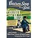 Chicken Soup for the Soul: Country Music: The Inspirational Stories behind 101 of Your Favorite Country Songs