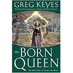 The Born Queen (Kingdoms of Thorn and Bone, Book 4) book cover