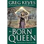 The Born Queen (Kingdoms of Thorn and Bone, Book 4)