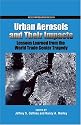 Urban Aerosols and Their Impacts: Lessons Learned from the World Trade Center Tragedy (Acs Symposium Series)