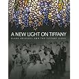 A New Light on Tiffany: Clara Driscoll and the Tiffany Girls